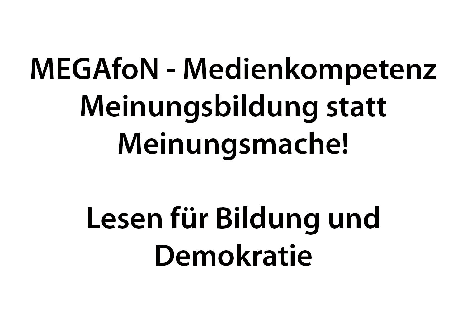 Meinungsbildung statt Meinungsmache! – Lesen für Bildung und Demokratie